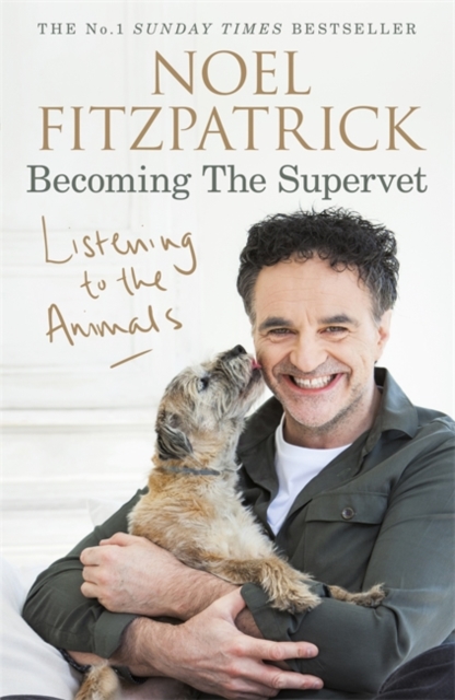 Listening to the Animals: Becoming The Supervet, Hardback Book