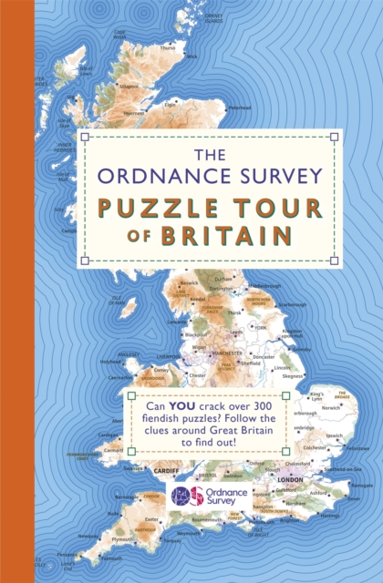 The Ordnance Survey Puzzle Tour of Britain : A Puzzle Journey Around Britain From Your Own Home!, Paperback / softback Book