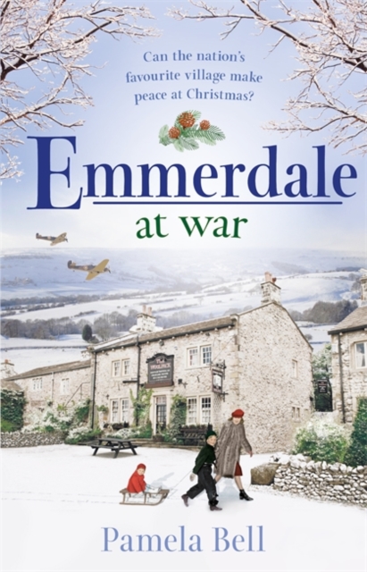 Emmerdale at War : an uplifting and romantic read perfect for nights in (Emmerdale, Book 3), Hardback Book
