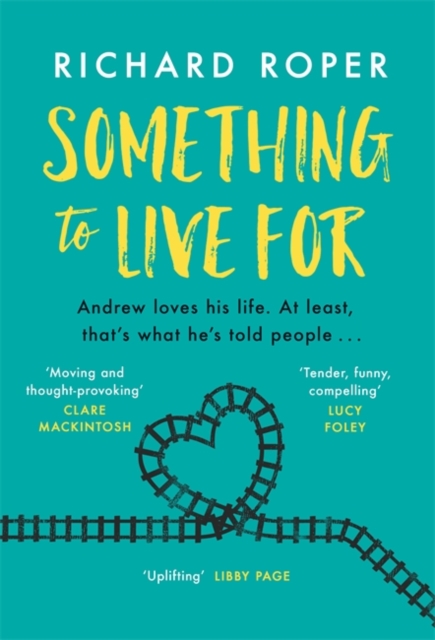 Something to Live For : A page-turning comfort read that will make you laugh and cry, Hardback Book