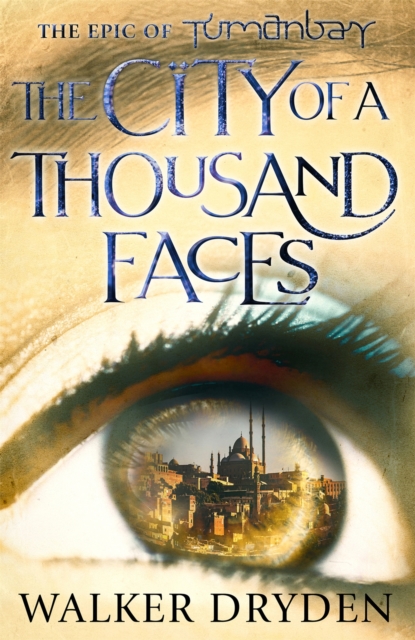 The City of a Thousand Faces : A sweeping historical fantasy saga based on the hit podcast Tumanbay, Paperback / softback Book