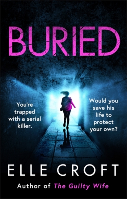 Buried : A serial killer thriller from the top 10 Kindle bestselling author of The Guilty Wife, Paperback / softback Book