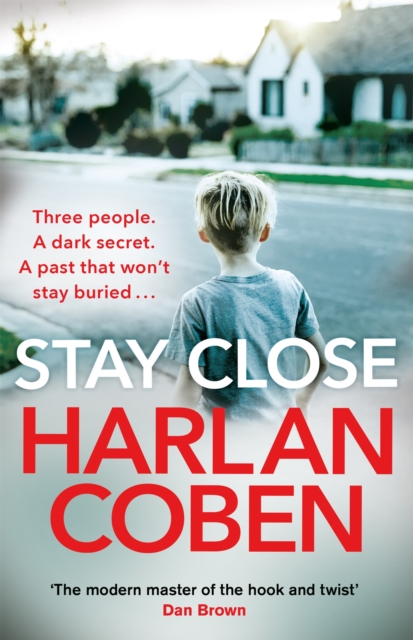 Stay Close : A gripping thriller from the #1 bestselling creator of hit Netflix show Fool Me Once, Paperback / softback Book