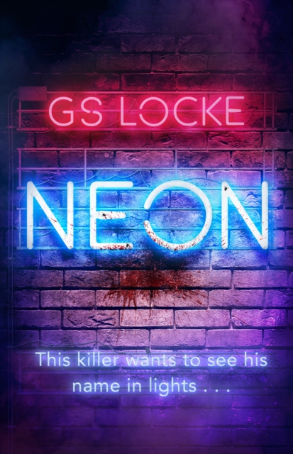 Neon : A must-read thrilling cat-and-mouse serial killer thriller that readers love!, EPUB eBook