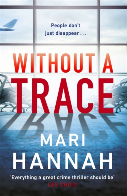 Without a Trace : Capital Crime's Crime Book of the Year, Hardback Book