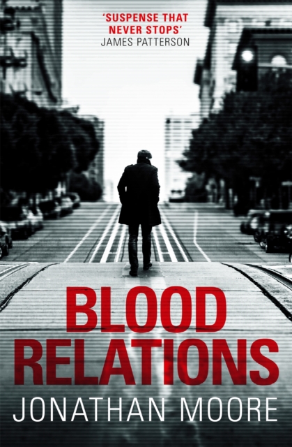 Blood Relations : The smart, electrifying noir thriller follow up to The Poison Artist, Paperback / softback Book