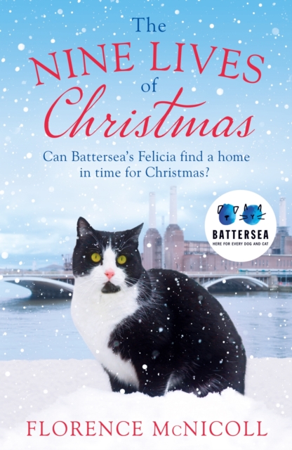 The Nine Lives of Christmas: Can Battersea's Felicia find a home in time for the holidays?, EPUB eBook