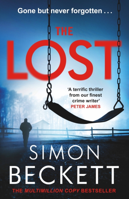 The Lost : A gripping new crime thriller series from the Sunday Times bestselling author of twists and suspense, Paperback / softback Book