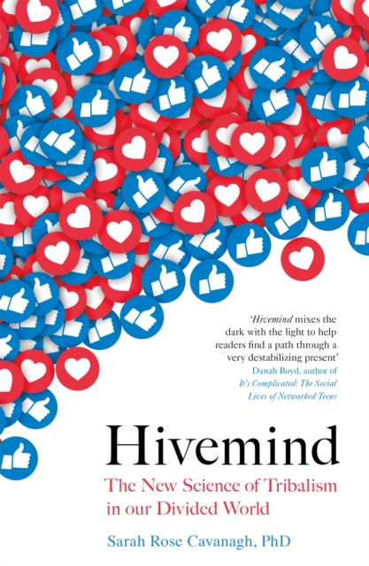 Hivemind : The New Science of Tribalism in Our Divided World, Paperback / softback Book