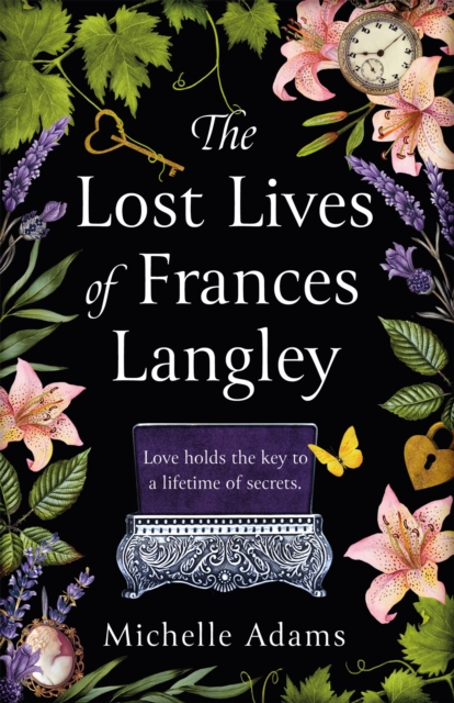 The Lost Lives of Frances Langley : A timeless, heartbreaking and totally gripping story of love, redemption and hope, Paperback / softback Book