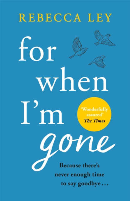 For When I'm Gone : The most heartbreaking and uplifting debut to curl up with this year!, Paperback / softback Book