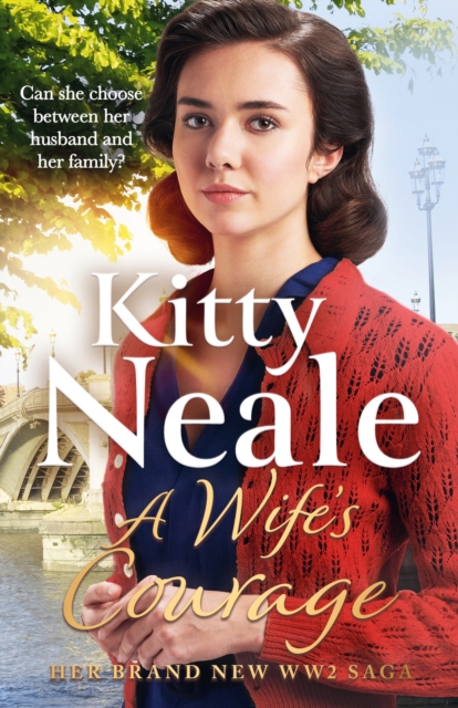 A Wife's Courage : The heartwarming and compelling saga from the bestselling author, Paperback / softback Book