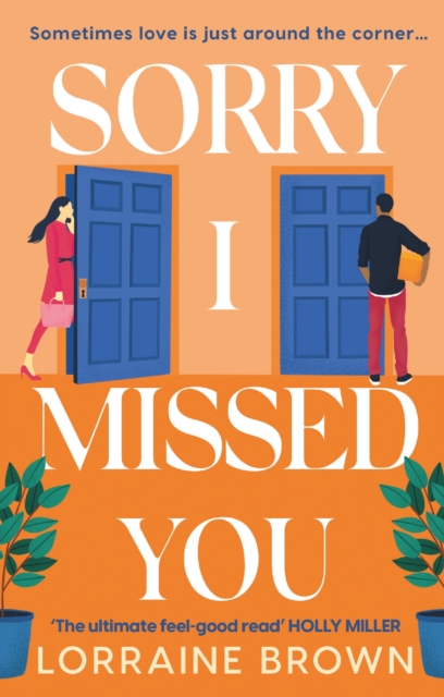 Sorry I Missed You : The utterly charming and uplifting romantic comedy you won't want to miss!, Paperback / softback Book