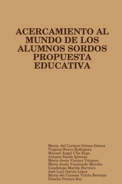 Propuesta Educativa De Acercamiento Al Mundo De Los Alumnos Sordos, Paperback / softback Book