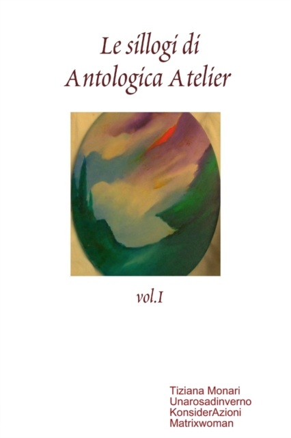 Le Sillogi Di Antologica Atelier Vol.I, Paperback / softback Book
