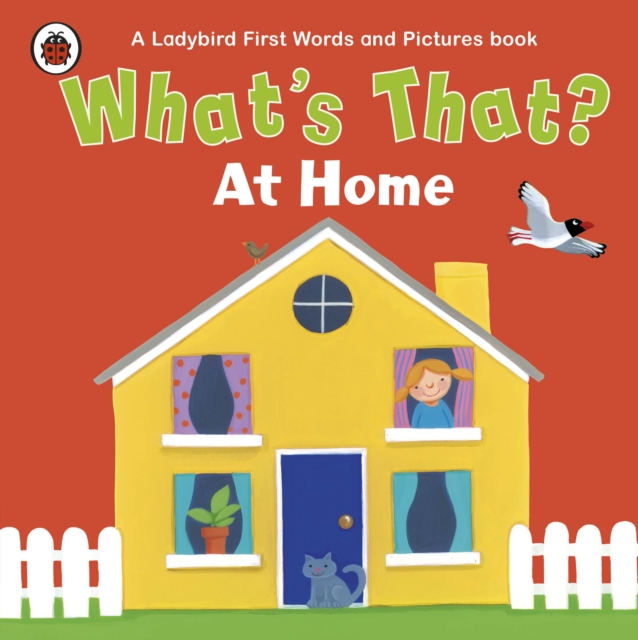 What's That? At Home a Ladybird First Words and Pictures Book, Board book Book