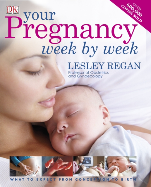 Your Pregnancy Week By Week : What to Expect from Conception to Birth, Hardback Book