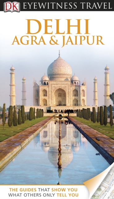 DK Eyewitness Travel Guide: Delhi, Agra & Jaipur, PDF eBook