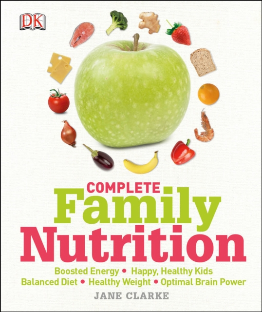 Complete Family Nutrition, Hardback Book