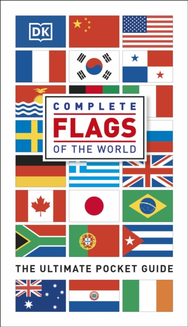 Complete Flags of the World : The Ultimate Pocket Guide, Paperback / softback Book