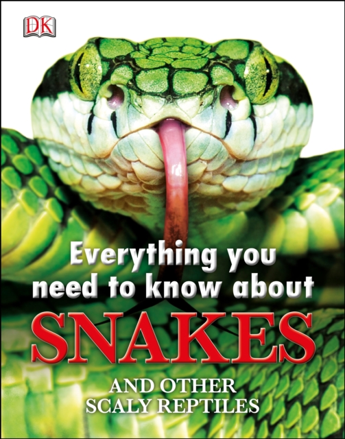 Everything You Need to Know About Snakes, Hardback Book