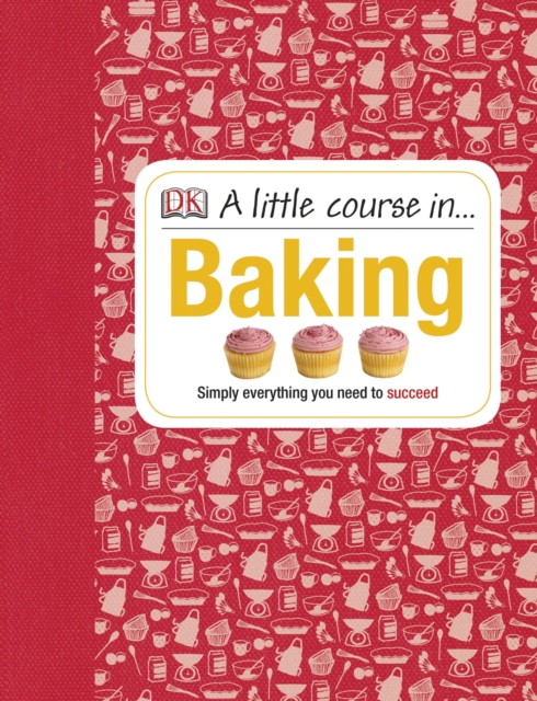 A Little Course in Baking, Hardback Book
