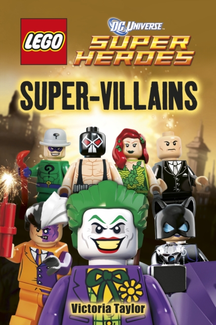 LEGO (R) DC Super Heroes Super-Villains, Hardback Book