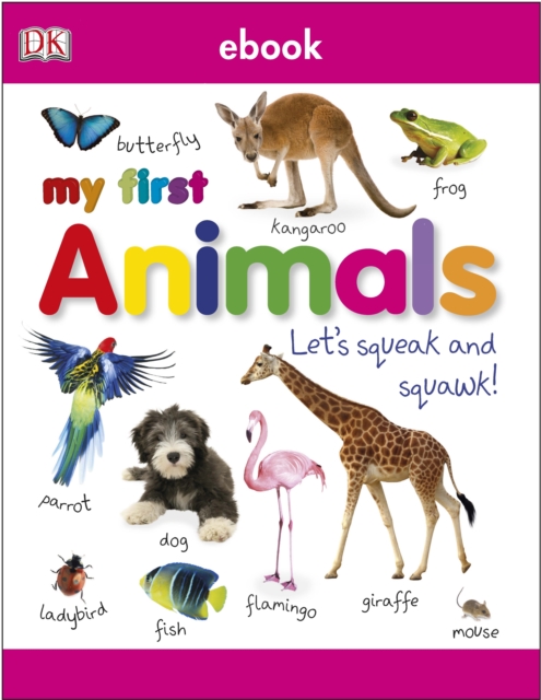 My First Animals Let's Squeak and Squawk, EPUB eBook