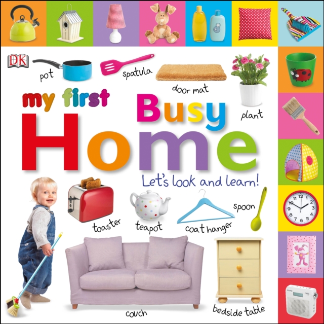 My First Busy Home Let's Look and Learn!, Board book Book