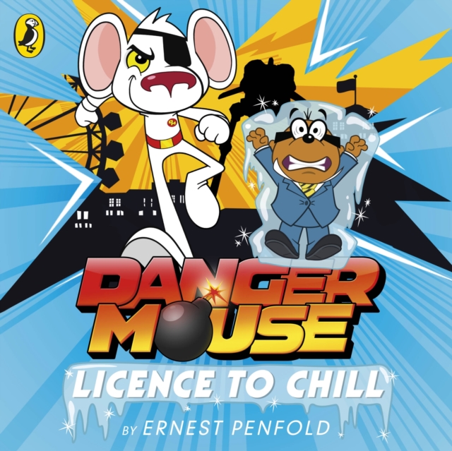 Danger Mouse: Licence to Chill : Case Files Fiction Book 1, eAudiobook MP3 eaudioBook
