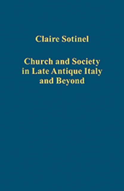 Church and Society in Late Antique Italy and Beyond, Hardback Book