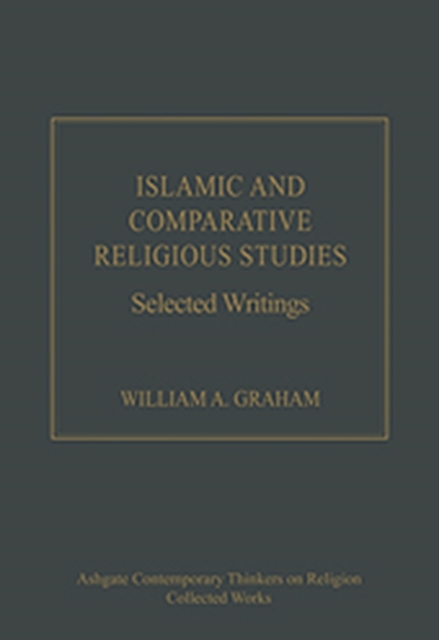 Islamic and Comparative Religious Studies : Selected Writings, Hardback Book