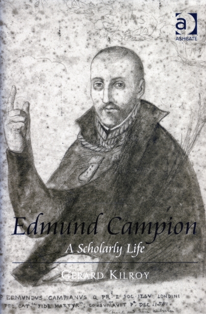 Edmund Campion : A Scholarly Life, Hardback Book