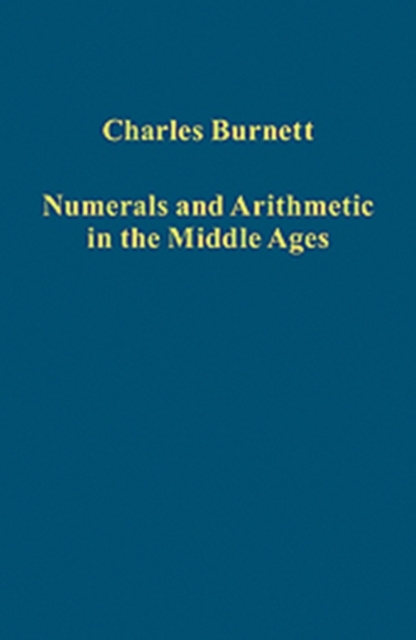 Numerals and Arithmetic in the Middle Ages, Hardback Book