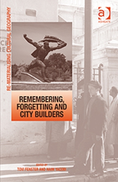 Remembering, Forgetting and City Builders, Hardback Book