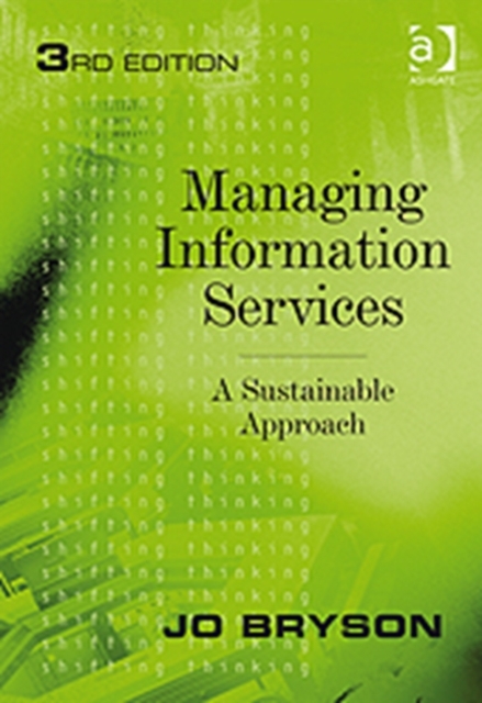 Managing Information Services : A Sustainable Approach, Hardback Book