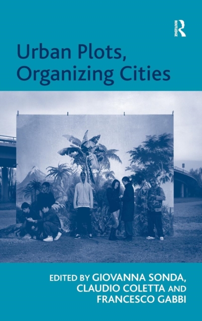Urban Plots, Organizing Cities, Hardback Book