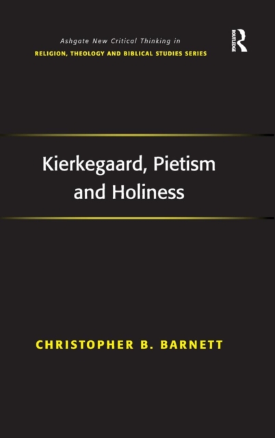 Kierkegaard, Pietism and Holiness, Hardback Book