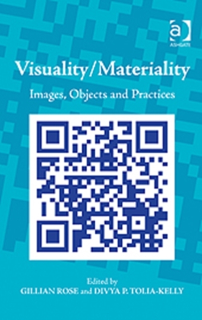 Visuality/Materiality : Images, Objects and Practices, Hardback Book