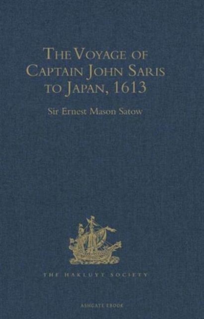 The Voyage of Captain John Saris to Japan, 1613, Hardback Book