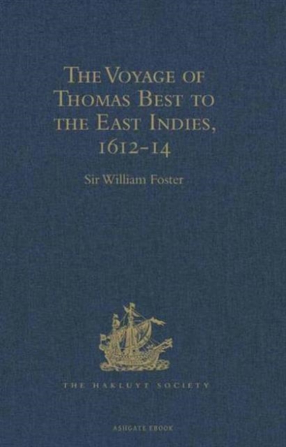 The Voyage of Thomas Best to the East Indies, 1612-14, Hardback Book