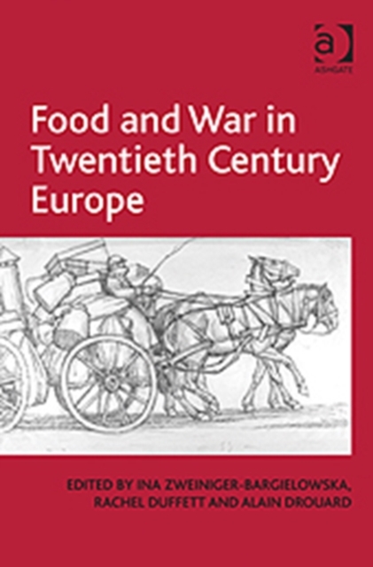 Food and War in Twentieth Century Europe, Hardback Book