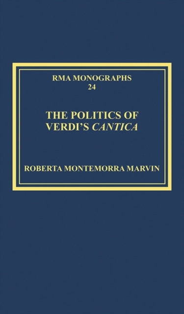 The Politics of Verdi's Cantica, Hardback Book
