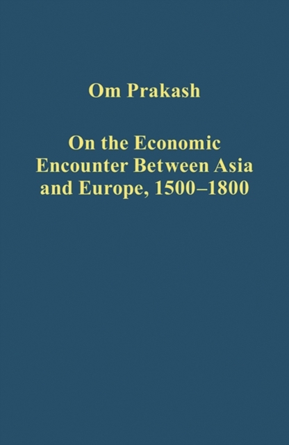 On the Economic Encounter Between Asia and Europe, 1500-1800, Hardback Book