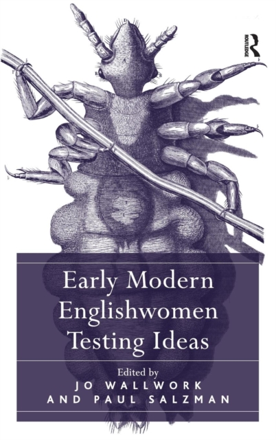 Early Modern Englishwomen Testing Ideas, Hardback Book