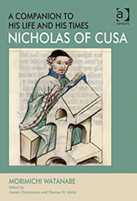 Nicholas of Cusa - A Companion to his Life and his Times, Hardback Book