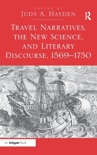 Travel Narratives, the New Science, and Literary Discourse, 1569-1750, Hardback Book
