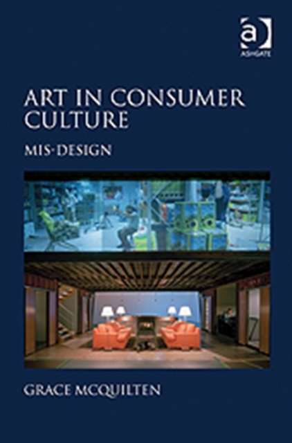 Art in Consumer Culture : Mis-Design, Hardback Book