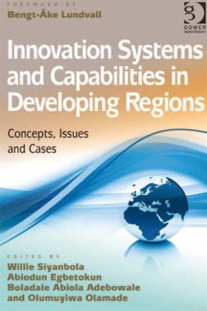 Innovation Systems and Capabilities in Developing Regions : Concepts, Issues and Cases, Hardback Book