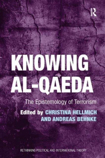 Knowing al-Qaeda : The Epistemology of Terrorism, Hardback Book